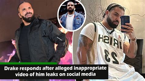 drake leaks himself|Drake responds after alleged inappropriate video of him leaks on。